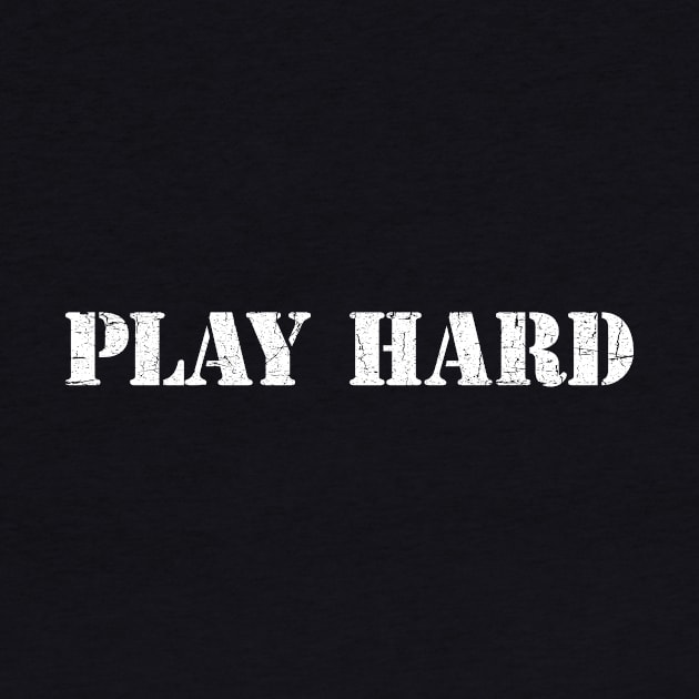 PLAY HARD by TheAllGoodCompany